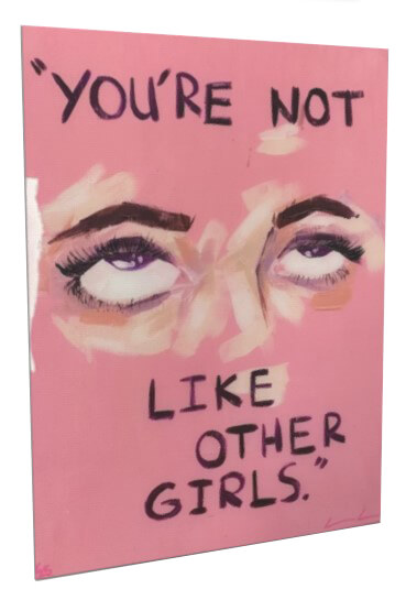 You`re not like other girls, 4ft x 3ft, $2500